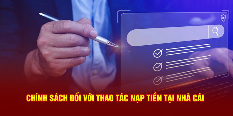 Chính sách đối với thao tác nạp tiền thành viên cần lưu ý