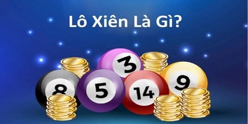 Lô xiên là gì tại 789Win