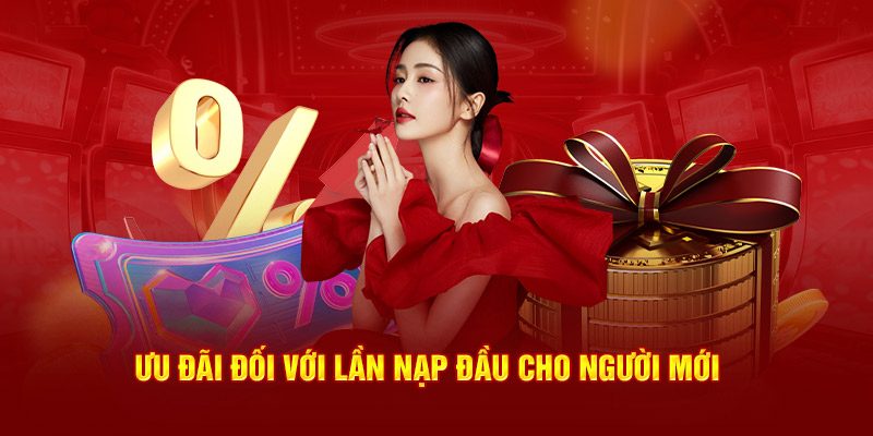 Ưu đãi đối với lần nạp đầu cho người mới